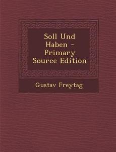 Soll Und Haben di Gustav Freytag edito da Nabu Press