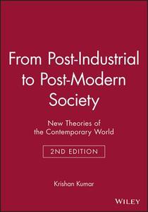 Post Industrial Post Modern Society 2e di Kumar edito da John Wiley & Sons