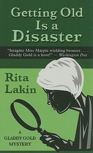 Getting Old Is a Disaster di Rita Lakin edito da Thorndike Press