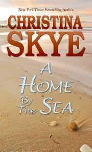 A Home by the Sea di Christina Skye edito da Thorndike Press