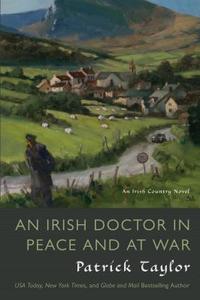 An Irish Doctor in Peace and at War di Patrick Taylor edito da THORNDIKE PR
