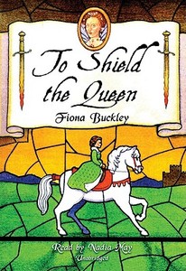To Shield the Queen di Fiona Buckley edito da Blackstone Audiobooks