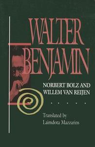 Walter Benjamin di Norbert Bolz, Willem van Reijen edito da Prometheus Books