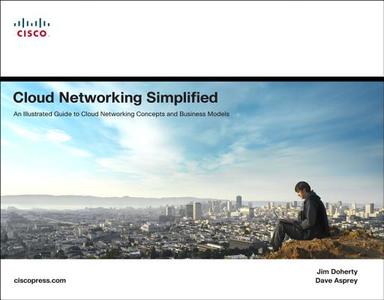 Cloud Networking Simplified di Jim Doherty, Dave Asprey edito da Pearson Education (us)