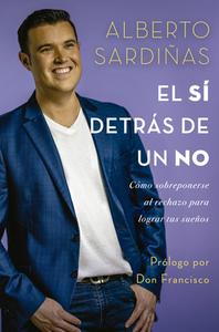 El Sí Detrás de Un No: di Alberto Sardiñas edito da AGUSTIN AGENCY