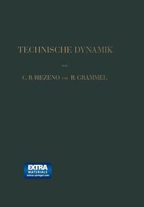 Technische Dynamik di Cornelis Benjamin Biezeno, Richard Grammel edito da Springer Berlin Heidelberg