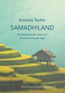 Samadhiland di Katarina Tauber edito da Books on Demand