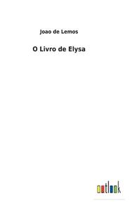 O Livro de Elysa di Joao De Lemos edito da Outlook Verlag