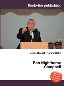Ben Nighthorse Campbell di Jesse Russell, Ronald Cohn edito da Book On Demand Ltd.
