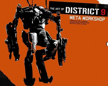 The Art of District 9: Weta Workshop di Daniel Falconer edito da COLLINS