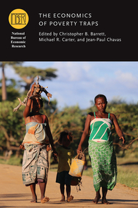 The Economics of Poverty Traps di Christopher Barrett, Michael Carter, Jean-paul Chavas edito da The University of Chicago Press