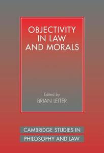 Objectivity in Law and Morals edito da Cambridge University Press