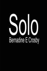 Solo di Bernadine E. Crosby edito da iUniverse