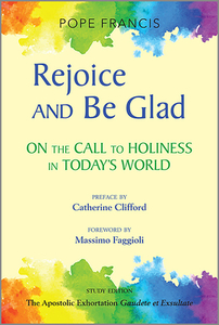 Rejoice and Be Glad di Pope Francis edito da Paulist Press International,U.S.