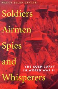Soldiers, Airmen, Spies, and Whisperers di Nancy Lawler, Nancy Ellen Lawler edito da Ohio University Press