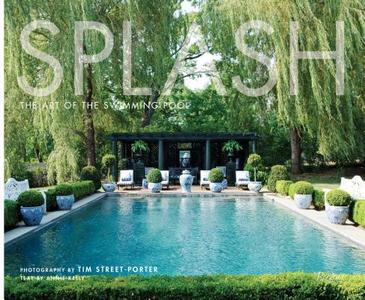 Splash di Tim Street-Porter edito da Rizzoli International Publications
