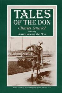 Tales of the Don di Charles Sauriol edito da Natural Heritage Books