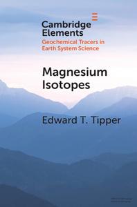 Magnesium Isotopes di Edward T. Tipper edito da Cambridge University Press