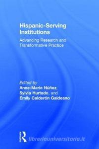 Hispanic-Serving Institutions edito da Taylor & Francis Ltd