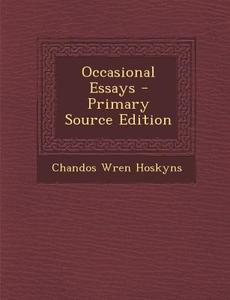 Occasional Essays di Chandos Wren Hoskyns edito da Nabu Press