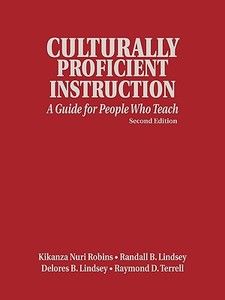 Culturally Proficient Instruction di Kikanza Nuri Robins, Randall B. Lindsey, Delores B. Lindsey edito da Sage Publications Inc