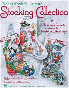 Donna Kooler's Ultimate Stocking Collection di Linda Gillum, Barbara Baatz Hillman, Sandy Orton edito da Leisure Arts Inc
