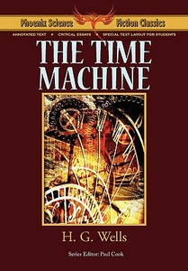 The Time Machine di H. G. Wells, Alexei Panshin, Paul Cook edito da Phoenix Pick