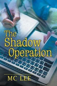 The Shadow Operation di Mc Lee edito da Harmony Ink Press
