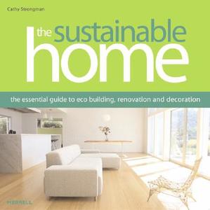 The The Essential Guide To Eco Building, Renovation And Decoration di Cathy Strongman edito da Merrell Publishers Ltd