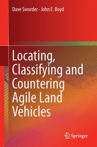 Locating, Classifying and Countering Agile Land Vehicles di Dave Sworder, John E. Boyd edito da Springer-Verlag GmbH