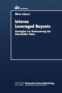 Interne Leveraged Buyouts di Mirko Scherer edito da Deutscher Universitätsverlag