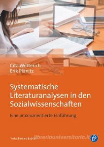 Systematische Literaturanalysen in den Sozialwissenschaften di Cita Wetterich, Erik Plänitz edito da Budrich
