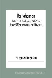 Ballyshannon di Hugh Allingham edito da Alpha Editions