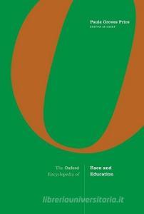 The Oxford Encyclopedia Of Race And Education di Paula Groves Price edito da Oxford University Press Inc