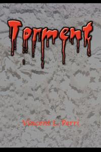 Torment di Vincent L. Perri edito da iUniverse