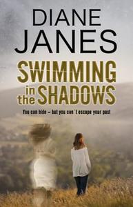 Swimming in the Shadows: A Contemporary Romantic Suspense di Diane Janes edito da Severn House Publishers Ltd
