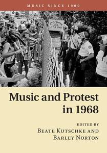 Music and Protest in 1968 edito da Cambridge University Press