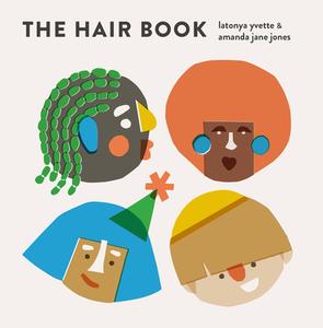 The Hair Book di LaTonya Yvette edito da Sterling Publishing Co Inc
