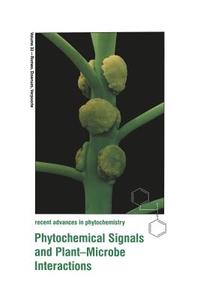 Phytochemical Signals and Plant-Microbe Interactions edito da Springer US