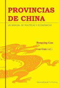 Provincias de China: Un Manual de Politicas y Economicas di Rongxing Guo edito da Createspace