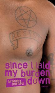 Since I Laid My Burden Down di Burnell Brontez edito da Feminist Press at The City University of New York