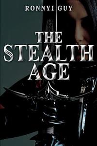 The Stealth Age di Ronnyi Guy edito da Publishamerica