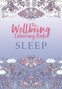 THE WELLBEING COLOURING BOOK SLEEP di Michael O'Mara Books edito da MICHAEL O MARA PUBLICATIONS