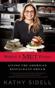 When I Met Food di Kathy Sidell edito da Taylor & Francis Inc