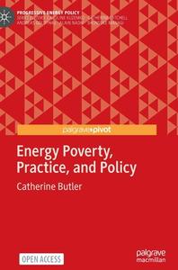 Energy Poverty, Practice, And Policy di Catherine Butler edito da Springer Nature Switzerland AG