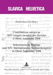 Contributions suisses au XIV<SUP>e</SUP> congrès mondial des slavistes à Ohrid, septembre 2008.  Schweizerische Beiträge edito da Lang, Peter