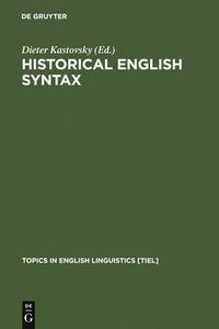 Historical English Syntax edito da De Gruyter Mouton