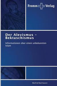 Der Alevismus - Bektaschismus di Manfred Backhausen edito da Fromm Verlag
