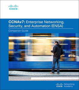 Enterprise Networking, Security, and Automation V7.0 (Ensa) Companion Guide di Cisco Networking Academy edito da CISCO