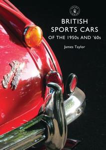 British Sports Cars of the 1950s and '60s di James Taylor edito da Bloomsbury Publishing PLC